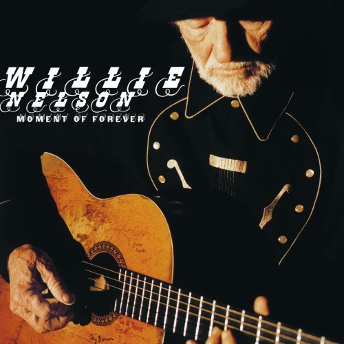 Willie Nelson Moment of Forever